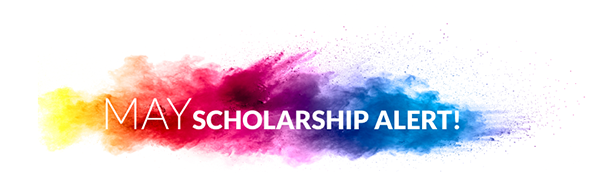 May Scholarship Alert!